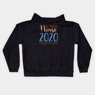 Retired Nurse 2020 Not My Problem Anymore Kids Hoodie